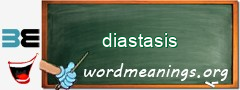 WordMeaning blackboard for diastasis